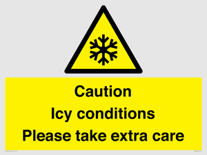 Caution Icy conditions please take extra care